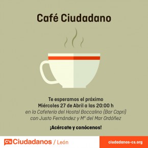 Ciudadanos (C's) León organiza un "Café Ciudadano" este Miércoles 27 a las 20:00
